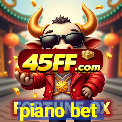piano bet